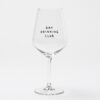 Weinglas DAY DRINKING CLUB, Johanna Schwarzer // Selekkt