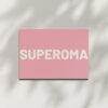 Postkarte SUPEROMA